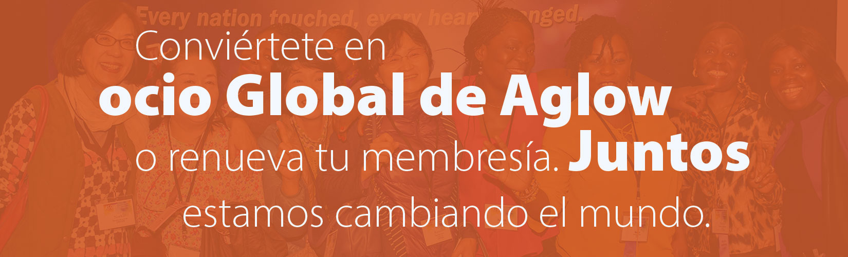 Conviértete en Socio Global de Aglow o renueva tu membresía.